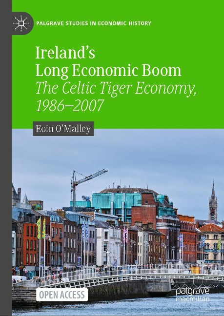 Irelands Long Economic Boom: The Celtic Tiger Economy, 1986-2007
