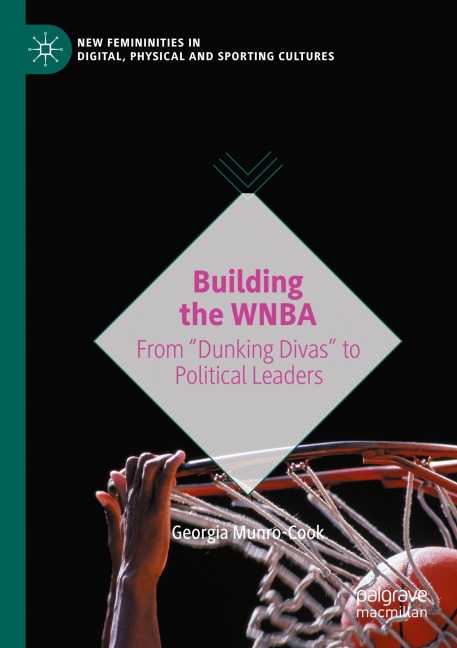Building the WNBA: From Dunking Divas to Political Leaders