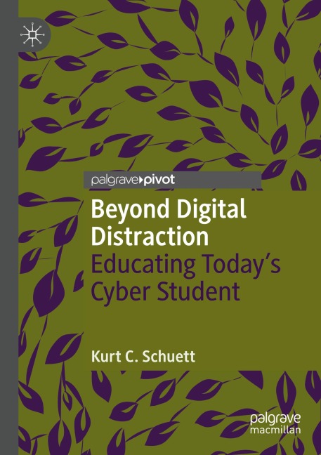 Beyond Digital Distraction: Educating Todays Cyber Student