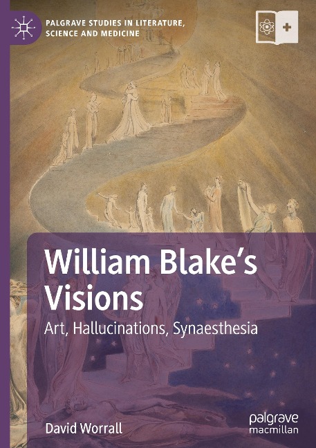 William Blakes Visions: Art, Hallucinations, Synaesthesia