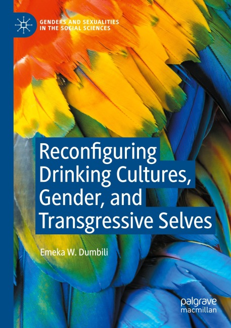Reconfiguring Drinking Cultures, Gender, and Transgressive Selves