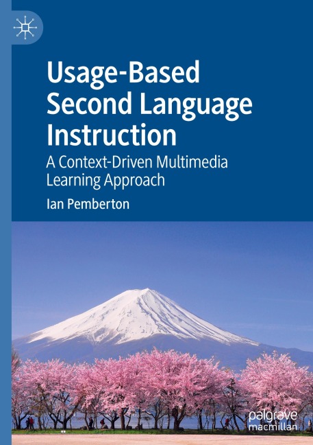 Usage-Based Second Language Instruction: A Context-Driven Multimedia Learning Approach
