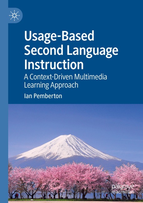Usage-Based Second Language Instruction: A Context-Driven Multimedia Learning Approach