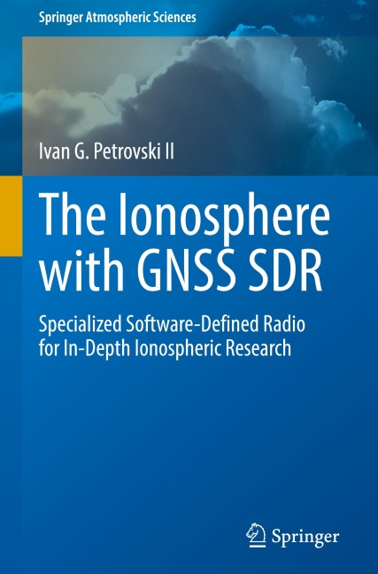 The Ionosphere with GNSS SDR: Specialized Software-Defined Radio for In-Depth Ionospheric Research