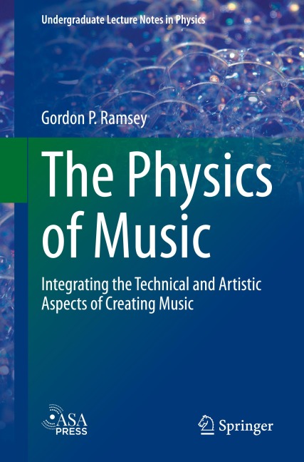 The Physics of Music: Integrating the Technical and Artistic Aspects of Creating Music