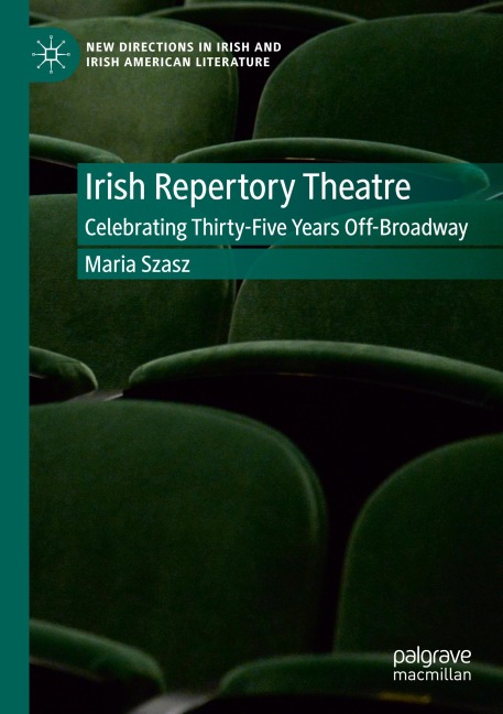 Irish Repertory Theatre: Celebrating Thirty-Five Years Off-Broadway: Celebrating Thirty-Five Years Off-Broadway
