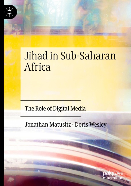 Jihad in Sub-Saharan Africa: The Role of Digital Media