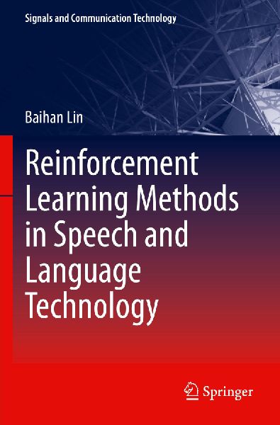 Reinforcement Learning Methods in Speech and Language Technology