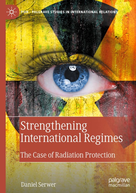 Strengthening International Regimes: The Case of Radiation Protection