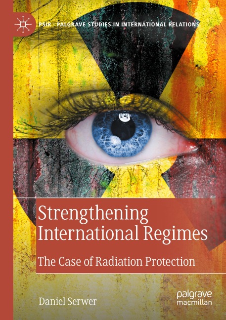 Strengthening International Regimes: The Case of Radiation Protection