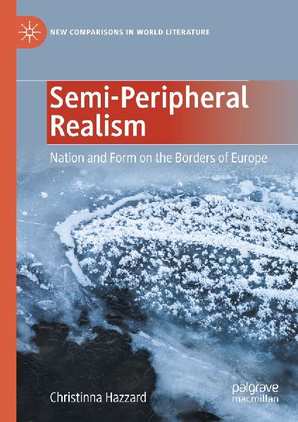 Semi-Peripheral Realism: Nation and Form on the Borders of Europe
