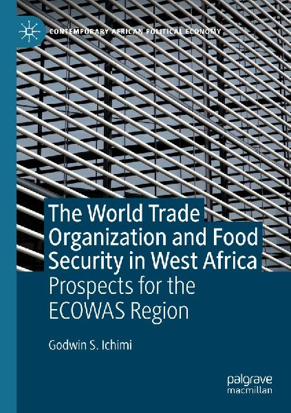 The World Trade Organization and Food Security in West Africa: Prospects for the ECOWAS Region