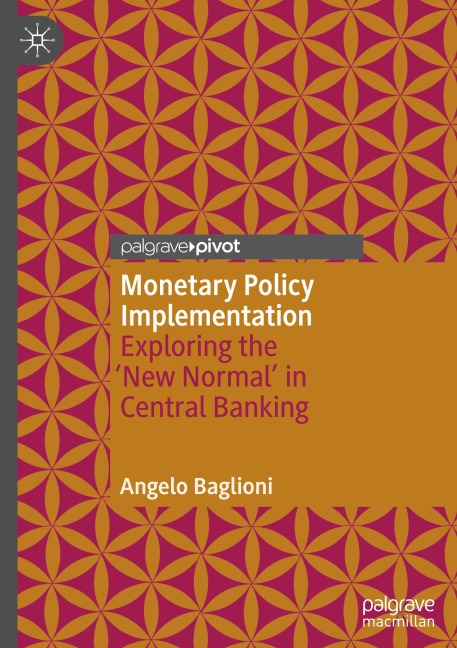 Monetary Policy Implementation: Exploring the New Normal in Central Banking