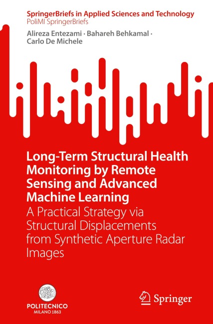Long-Term Structural Health Monitoring by Remote Sensing and Advanced Machine Learning: A Practical Strategy via Structural Displacements from Synthetic Aperture Radar Images