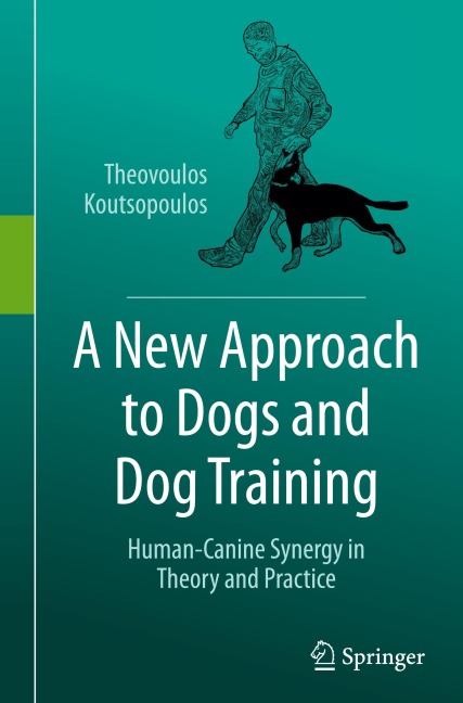 A New Approach to Dogs and Dog Training: Human-Canine Synergy in Theory and Practice