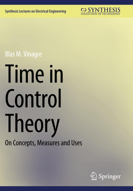 Time in Control Theory: On Concepts, Measures and Uses