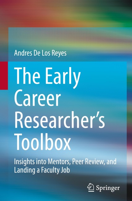 The Early Career Researchers Toolbox: Insights into Mentors, Peer Review, and Landing a Faculty Job