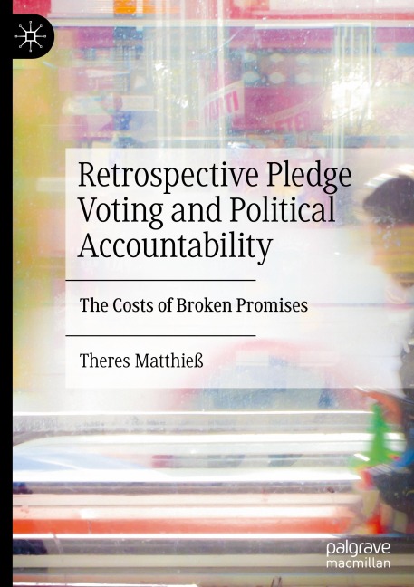 Retrospective Pledge Voting and Political Accountability: The Costs of Broken Promises