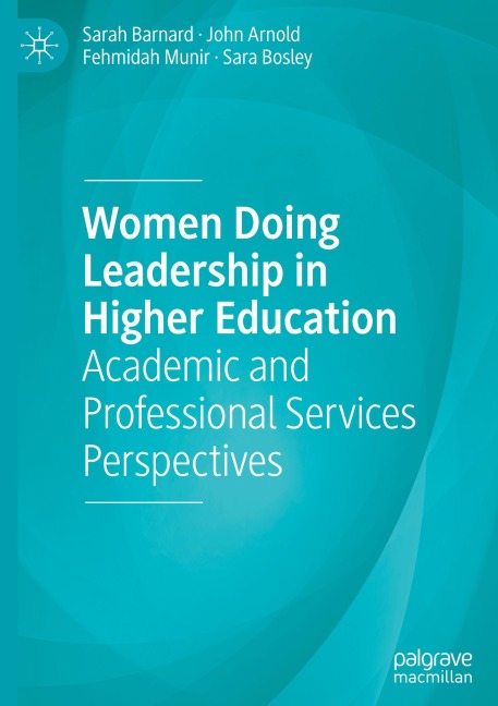 Women Doing Leadership in Higher Education: Academic and Professional Services Perspectives