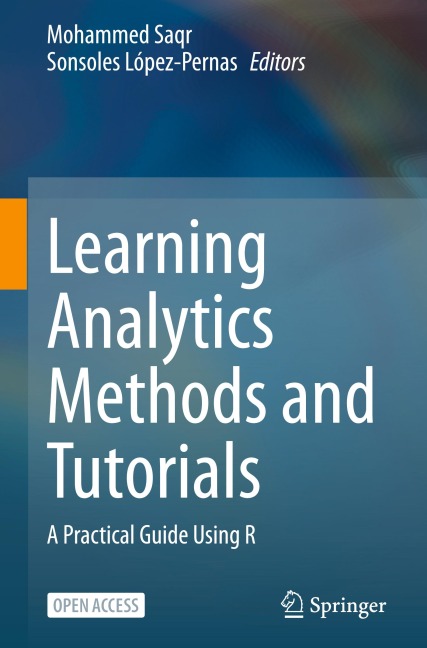 Learning Analytics Methods and Tutorials: A Practical Guide Using R