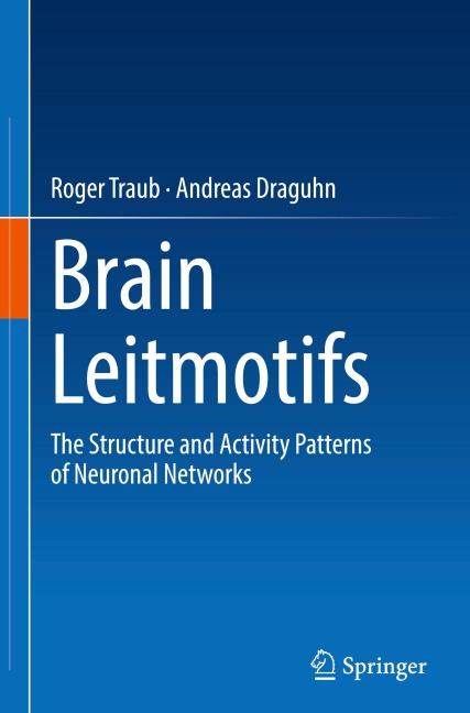 Brain Leitmotifs: The Structure and Activity Patterns of Neuronal Networks