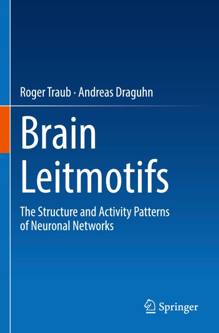 Brain Leitmotifs: The Structure and Activity Patterns of Neuronal Networks