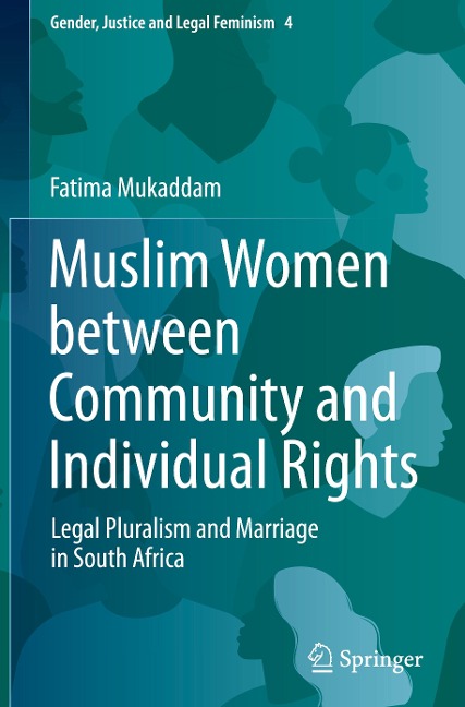 Muslim Women between Community and Individual Rights: Legal Pluralism and Marriage in South Africa