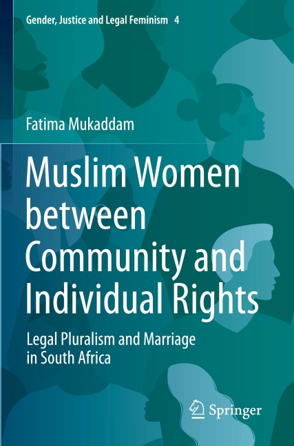 Muslim Women between Community and Individual Rights: Legal Pluralism and Marriage in South Africa