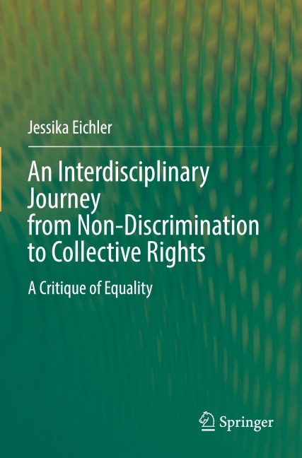 An Interdisciplinary Journey from Non-Discrimination to Collective Rights: A Critique of Equality