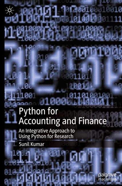 Python for Accounting and Finance: An Integrative Approach to Using Python for Research