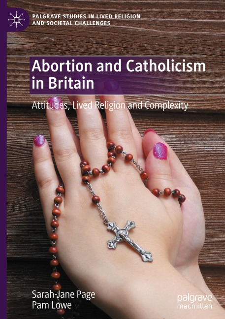 Abortion and Catholicism in Britain: Attitudes, Lived Religion and Complexity
