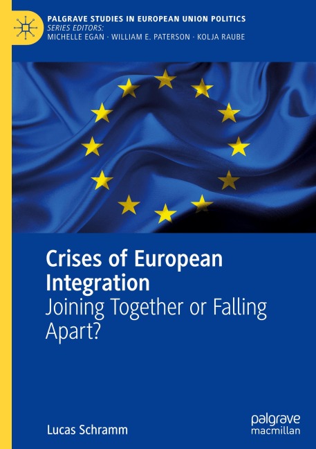 Crises of European Integration: Joining Together or Falling Apart?