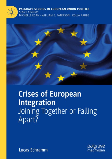 Crises of European Integration: Joining Together or Falling Apart?