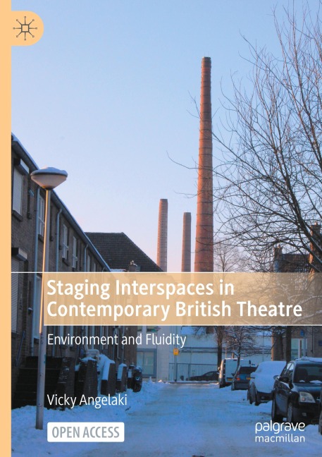 Staging Interspaces in Contemporary British Theatre: Environment and Fluidity