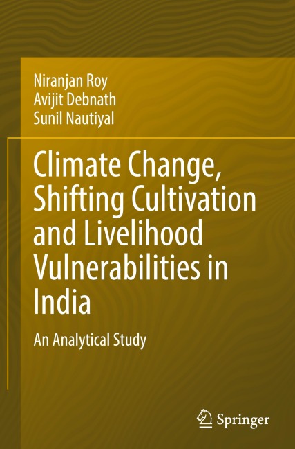 Climate Change, Shifting Cultivation and Livelihood Vulnerabilities in India: An Analytical Study