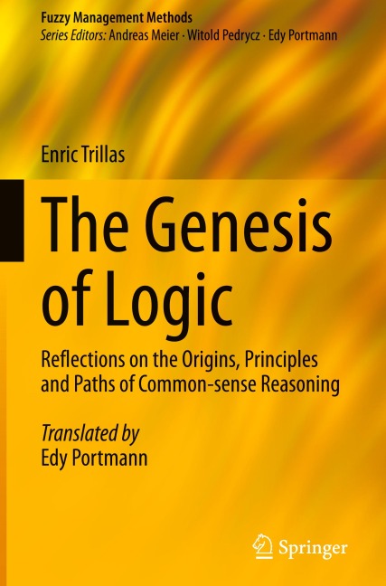 The Genesis of Logic: Reflections on the Origins, Principles and Paths of Common-sense Reasoning
