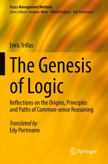 The Genesis of Logic: Reflections on the Origins, Principles and Paths of Common-sense Reasoning