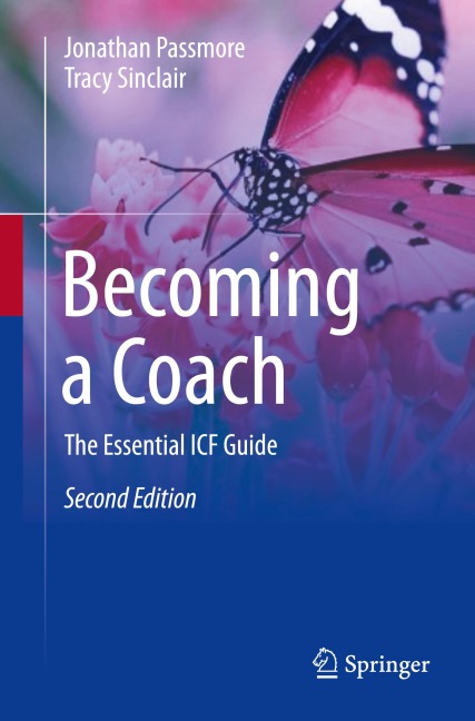 Becoming a Coach: The Essential ICF Guide