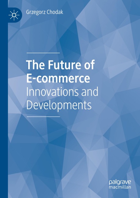 The Future of E-commerce: Innovations and Developments