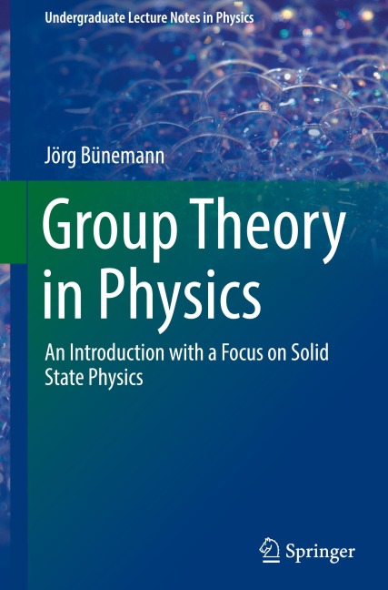 Group Theory in Physics: An Introduction with a Focus on Solid State Physics