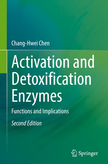 Activation and Detoxification Enzymes: Functions and Implications