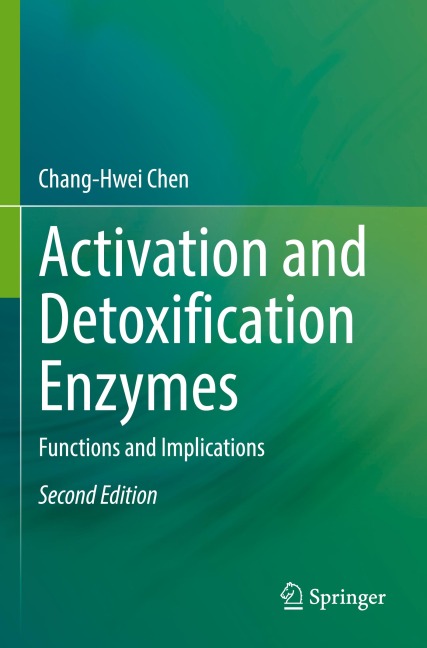 Activation and Detoxification Enzymes: Functions and Implications