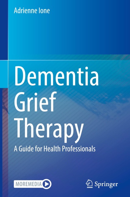 Dementia Grief Therapy: A Guide for Health Professionals