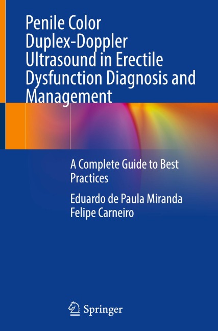 Penile Color Duplex-Doppler Ultrasound in Erectile Dysfunction Diagnosis and Management: A Complete Guide to Best Practices