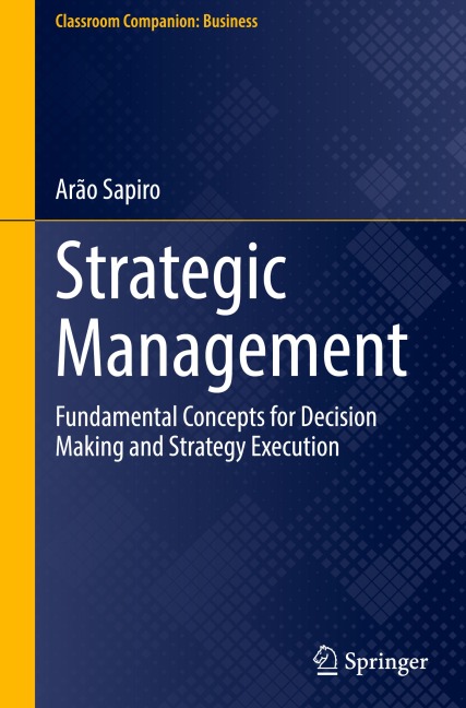 Strategic Management: Fundamental Concepts for Decision Making and Strategy Execution