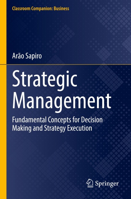 Strategic Management: Fundamental Concepts for Decision Making and Strategy Execution