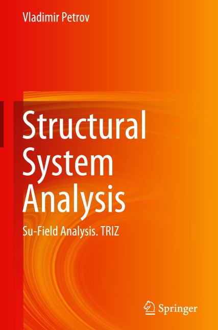 Structural System Analysis: Su-Field Analysis. TRIZ