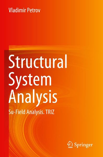 Structural System Analysis: Su-Field Analysis. TRIZ