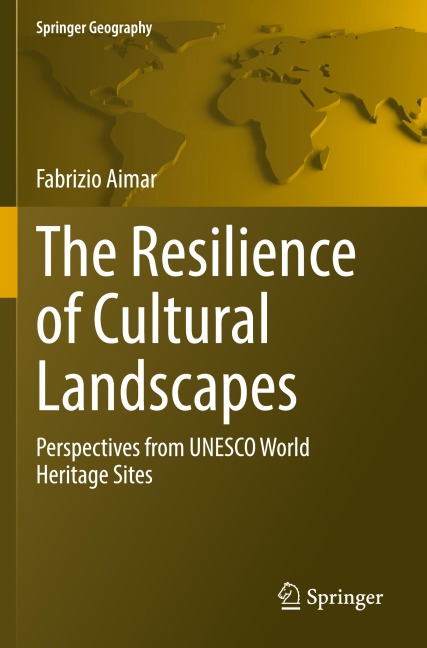 The Resilience of Cultural Landscapes: Perspectives from UNESCO World Heritage Sites