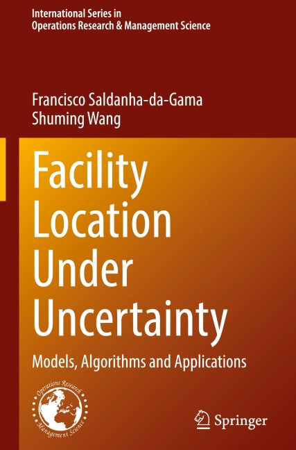 Facility Location Under Uncertainty: Models, Algorithms and Applications